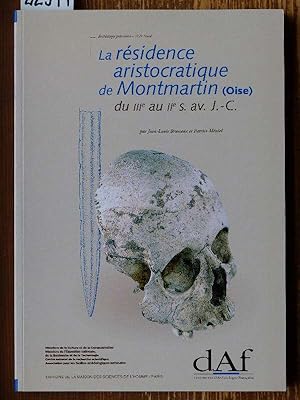 Bild des Verkufers fr La rsidence aristocratique de Montmartin (Oise) du IIIe au IIe s. av. J.-C. Avev la collab. de Bruno Boulestin, Henri Duday, Grard Feroq du Leslay, Thierry Lejars. zum Verkauf von Michael Fehlauer - Antiquariat