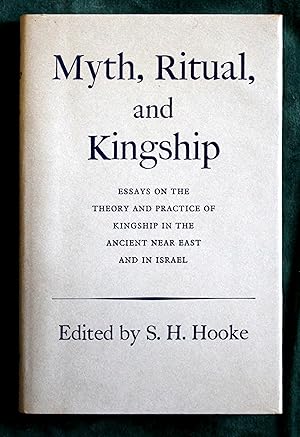 Imagen del vendedor de Myth, Ritual, and Kingship; Essays on the Theory and Practice of Kingship in the Ancient Near East and in Israel a la venta por Chesil Books