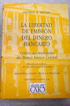 Imagen del vendedor de La libertad de emisin del dinero bancario a la venta por Alcan Libros