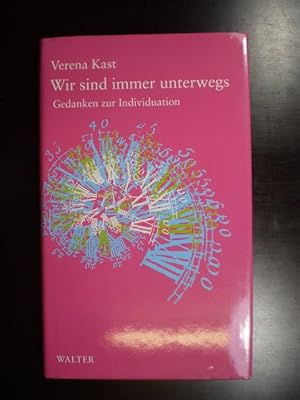 Bild des Verkufers fr Wir sind immer unterwegs. Gedanken zur Individuation zum Verkauf von Buchfink Das fahrende Antiquariat