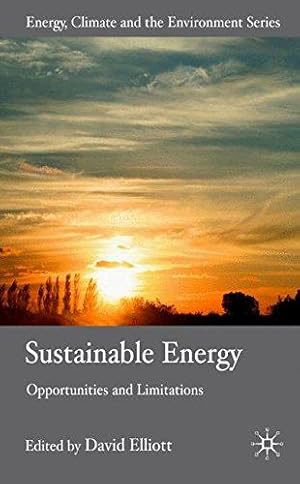 Bild des Verkufers fr Sustainable Energy: Opportunities and Limitations (Energy, Climate and the Environment) zum Verkauf von WeBuyBooks