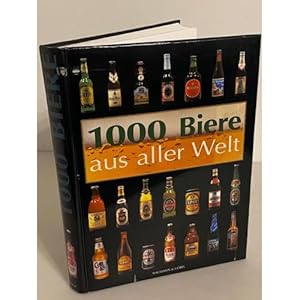 Bild des Verkufers fr 1000 Biere aus aller Welt zum Verkauf von ISIA Media Verlag UG | Bukinist