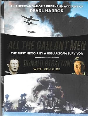 All the Gallant Men: An American Sailor's Firsthand Account of Pearl Harbor