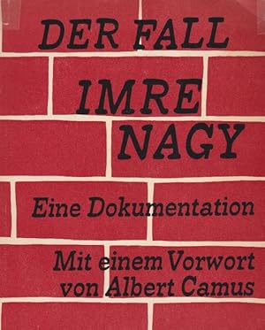 Bild des Verkufers fr Fall Imre Nagy, Der. Eine Dokumentation. Mit einem Vorwort von Albert Camus. zum Verkauf von La Librera, Iberoamerikan. Buchhandlung