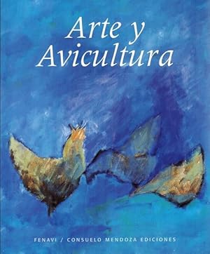 Arte y avicultura. [RAREZA: FIRMA Y DEDICATORIA DE AUTOR].