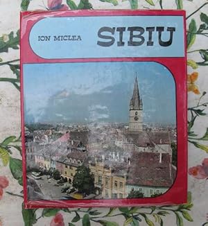 Sibiu. Kurze Geschichte der Stadt Sibiu (Hermann Stadt) von Thomas Nägler. Vorwort von Stefan Aug...