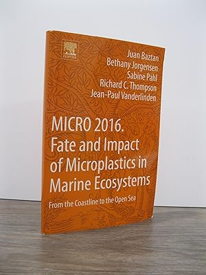 Seller image for MICRO 2016: FATE AND IMPACT OF MICROPLASTICS IN MARINE ECOSYSTEMS for sale by MAPLE RIDGE BOOKS