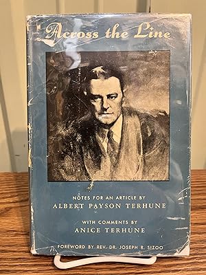 Seller image for Across the Line - Albert Payson Terhune; Rev. Dr. Joseph R. Sizoo [Foreword]; Anice Terhune [Collaborator]; for sale by Big Star Books