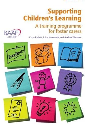 Bild des Verkufers fr Supporting Children's Learning: A Training Programme for Foster Carers zum Verkauf von WeBuyBooks