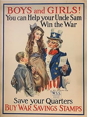Boys and Girls! You can Help your Uncle Sam Win the War Save your Quarters Buy War Savings Stamps