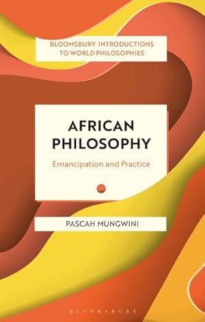 Seller image for African Philosophy : Emancipation and Practice for sale by GreatBookPrices