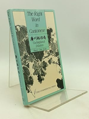 Seller image for THE RIGHT WORD IN CANTONESE for sale by Kubik Fine Books Ltd., ABAA