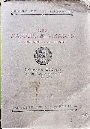 Les Masques et Les Visages à Florence et Au Louvre - Portrais Célèbes De La Renaissance Italien