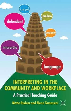 Immagine del venditore per Interpreting in the Community and Workplace : A Practical Teaching Guide venduto da AHA-BUCH GmbH