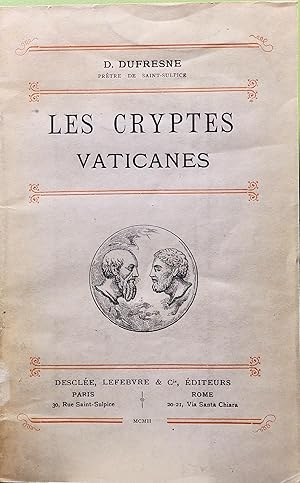 Dufresne Désiré : Les Cryptes vaticanes