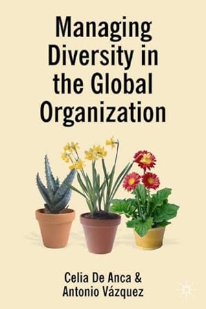 Imagen del vendedor de Managing Diversity in the Global Organization : Creating New Business Values a la venta por AHA-BUCH GmbH