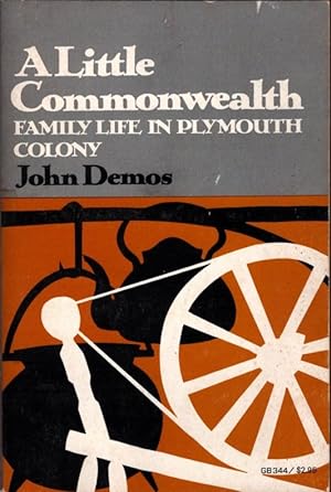 Imagen del vendedor de A Little Commonwealth: Family Life in Plymouth Colony (Galaxy Books) a la venta por Bookman Books