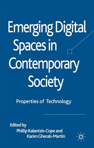 Seller image for Emerging Digital Spaces in Contemporary Society : Properties of Technology for sale by AHA-BUCH GmbH