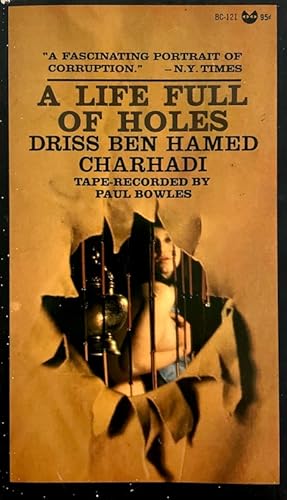 Image du vendeur pour A Life Full of Holes: A Novel Tape-Recorded in Moghrebi and Translated Into English by Paul Bowles mis en vente par Randall's Books