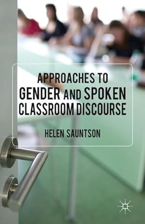 Bild des Verkufers fr Approaches to Gender and Spoken Classroom Discourse zum Verkauf von AHA-BUCH GmbH