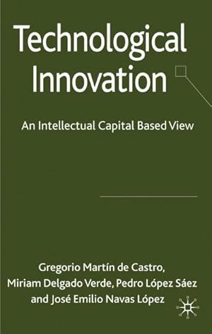 Seller image for Technological Innovation : An Intellectual Capital Based View for sale by AHA-BUCH GmbH