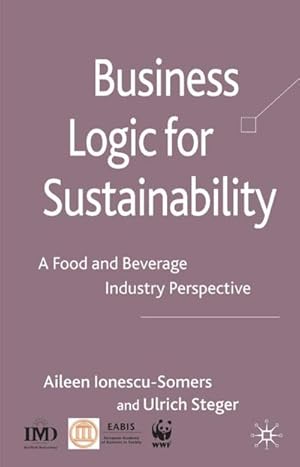 Seller image for Business Logic for Sustainability : A Food and Beverage Industry Perspective for sale by AHA-BUCH GmbH