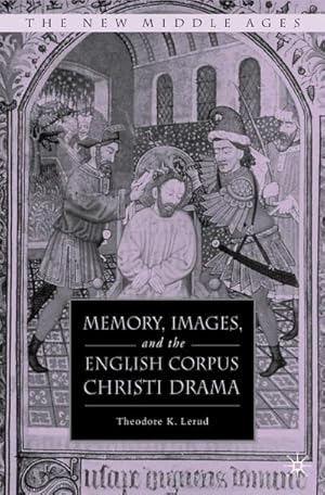 Imagen del vendedor de Memory, Images, and the English Corpus Christi Drama a la venta por AHA-BUCH GmbH