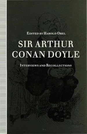 Bild des Verkufers fr Sir Arthur Conan Doyle : Interviews and Recollections zum Verkauf von AHA-BUCH GmbH