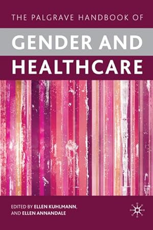 Image du vendeur pour The Palgrave Handbook of Gender and Healthcare mis en vente par AHA-BUCH GmbH