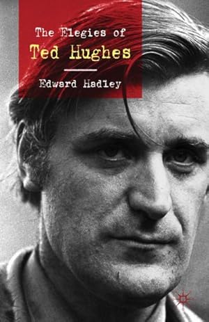 Immagine del venditore per The Elegies of Ted Hughes venduto da AHA-BUCH GmbH