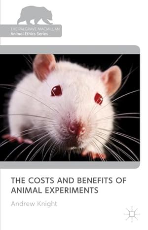 Bild des Verkufers fr The Costs and Benefits of Animal Experiments zum Verkauf von AHA-BUCH GmbH