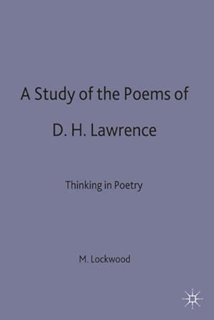 Bild des Verkufers fr A Study of the Poems of D. H. Lawrence : Thinking in Poetry zum Verkauf von AHA-BUCH GmbH