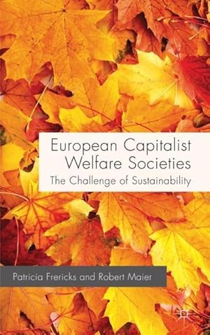 Bild des Verkufers fr European Capitalist Welfare Societies : The Challenge of Sustainability zum Verkauf von AHA-BUCH GmbH