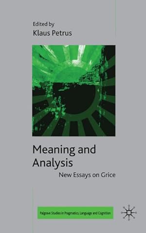 Bild des Verkufers fr Meaning and Analysis: New Essays on Grice zum Verkauf von AHA-BUCH GmbH