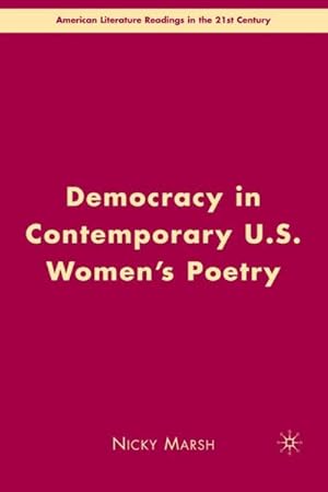 Immagine del venditore per Democracy in Contemporary U.S. Women's Poetry venduto da AHA-BUCH GmbH