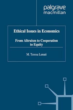 Seller image for Ethical Issues in Economics : From Altruism to Cooperation to Equity for sale by AHA-BUCH GmbH
