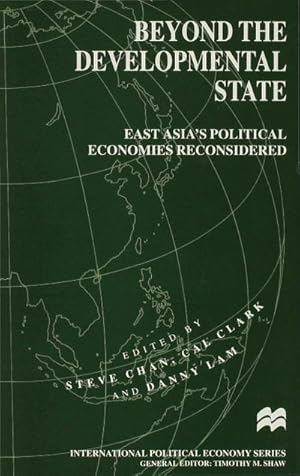 Bild des Verkufers fr Beyond the Developmental State : East Asia's Political Economies Reconsidered zum Verkauf von AHA-BUCH GmbH