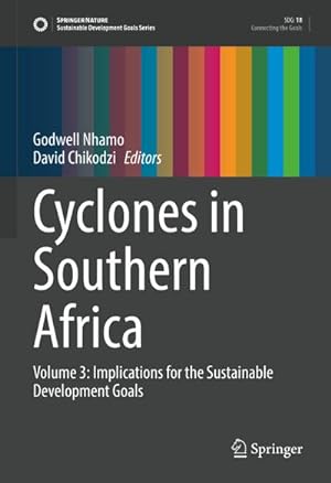 Bild des Verkufers fr Cyclones in Southern Africa : Volume 3: Implications for the Sustainable Development Goals zum Verkauf von AHA-BUCH GmbH