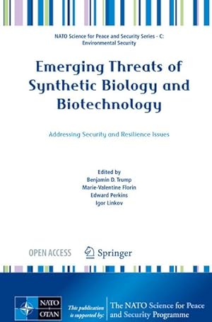 Image du vendeur pour Emerging Threats of Synthetic Biology and Biotechnology : Addressing Security and Resilience Issues mis en vente par AHA-BUCH GmbH