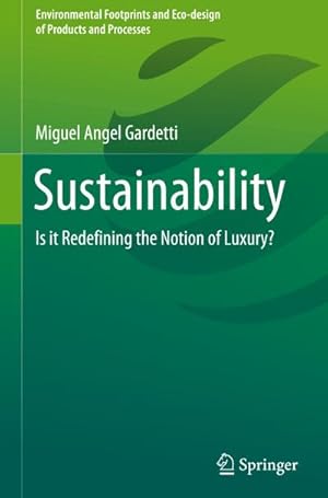 Bild des Verkufers fr Sustainability : Is it Redefining the Notion of Luxury? zum Verkauf von AHA-BUCH GmbH