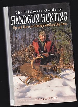 Seller image for Ultimate Guide to Handgun Hunting: Tips and Tactics for Small and Big Game for sale by Riverhorse Books