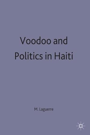 Bild des Verkufers fr Voodoo and Politics in Haiti zum Verkauf von AHA-BUCH GmbH