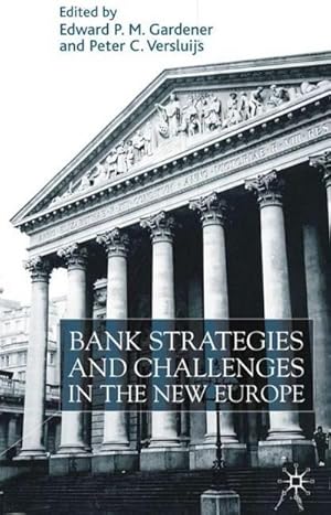Seller image for Bank Strategies and Challenges in the New Europe for sale by AHA-BUCH GmbH