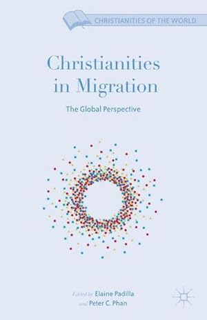 Bild des Verkufers fr Christianities in Migration : The Global Perspective zum Verkauf von AHA-BUCH GmbH