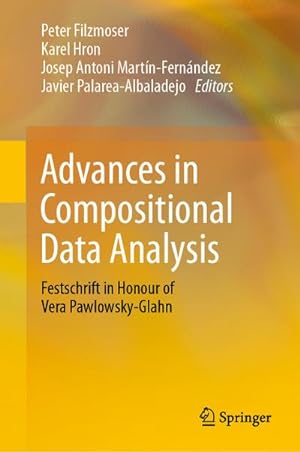 Bild des Verkufers fr Advances in Compositional Data Analysis : Festschrift in Honour of Vera Pawlowsky-Glahn zum Verkauf von AHA-BUCH GmbH