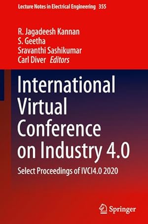 Bild des Verkufers fr International Virtual Conference on Industry 4.0 : Select Proceedings of IVCI4.0 2020 zum Verkauf von AHA-BUCH GmbH