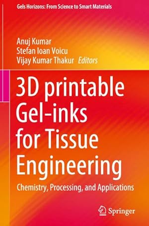 Bild des Verkufers fr 3D printable Gel-inks for Tissue Engineering : Chemistry, Processing, and Applications zum Verkauf von AHA-BUCH GmbH