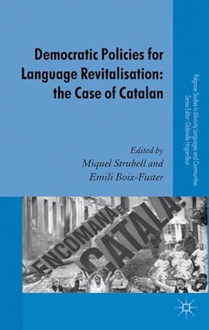 Bild des Verkufers fr Democratic Policies for Language Revitalisation: The Case of Catalan zum Verkauf von AHA-BUCH GmbH