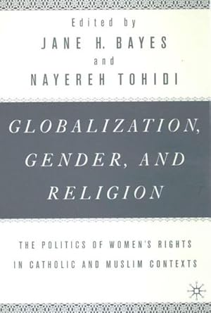 Seller image for Globalization, Religion and Gender : The Politics of Women's Rights in Catholic and Muslim Contexts for sale by AHA-BUCH GmbH