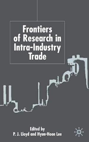 Imagen del vendedor de Frontiers of Research in Intra-Industry Trade a la venta por AHA-BUCH GmbH